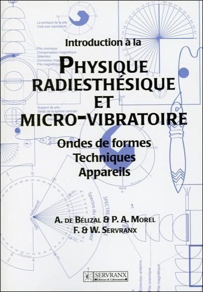 Emprunter Introduction à la Physique radiesthésique et micro-vibratoire. Ondes de formes , Techniques, Apparei livre