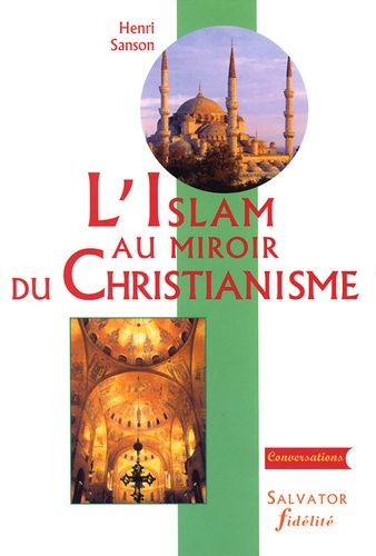 Emprunter L'Islam au miroir du Christianisme livre