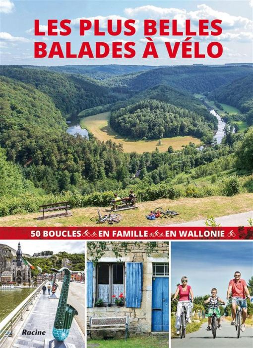 Emprunter Les plus belles balades à vélo en Wallonie. 50 boucles en famille livre