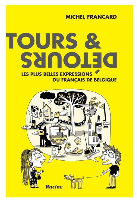Emprunter Tours et détours / Les plus belles expressions du français de Belgique livre