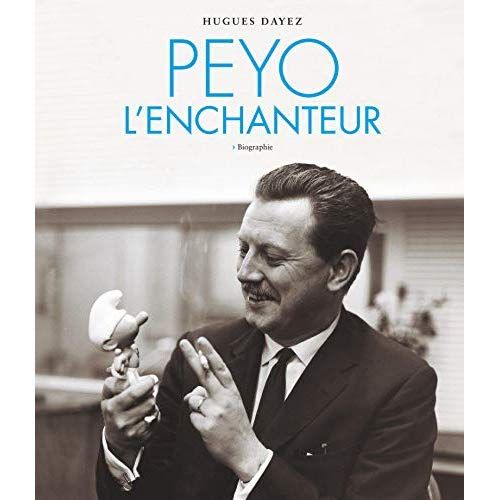 Emprunter Peyo l'enchanteur. Biographie livre