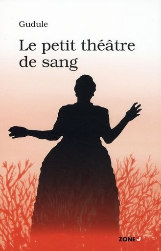 Emprunter Le Petit Théâtre de Sang livre