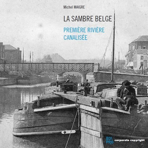 Emprunter LA SAMBRE BELGE - PREMIERE RIVIERE CANALISEE livre