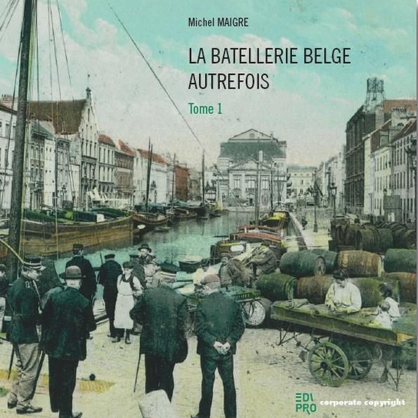 Emprunter La batellerie belge autrefois tome 1 livre
