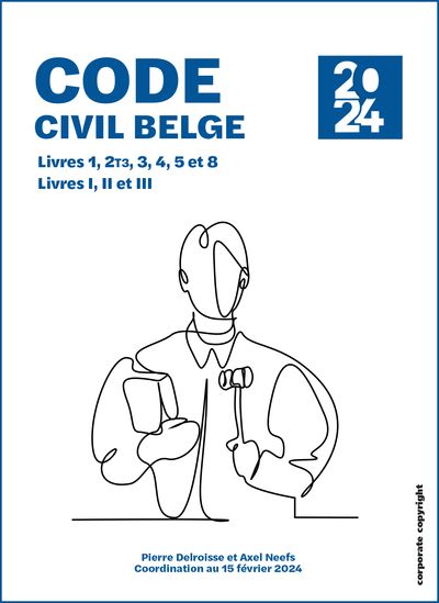 Emprunter Code civil belge 2024. Livres 1, 2T3, 3, 4, 5 et 8. Livres I, II et III livre