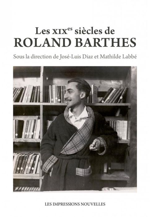 Emprunter Les XIXe siècles de Roland Barthes livre