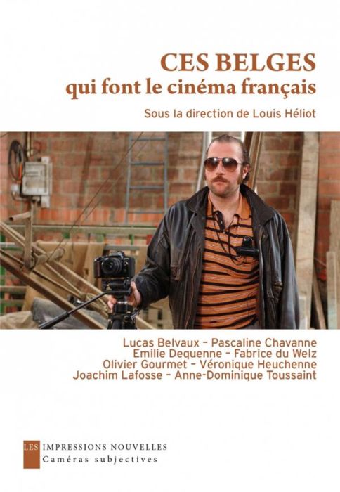Emprunter Ces belges qui font le cinéma français. Entretiens avec Emilie Dequenne, Olivier Gourmet, Anne-Domin livre