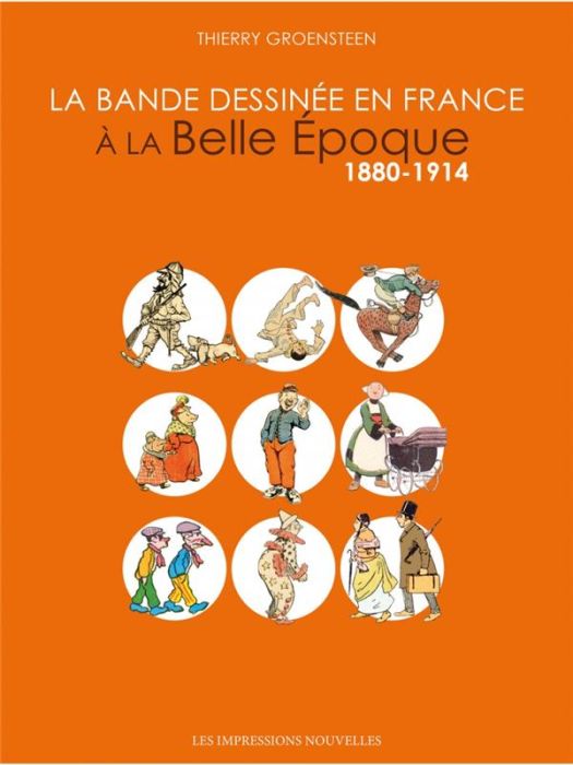 Emprunter La Bande dessinée en France à la Belle Epoque : 1880-1914 livre