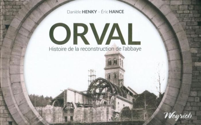 Emprunter Orval. Histoire de la reconstruction de l'abbaye livre