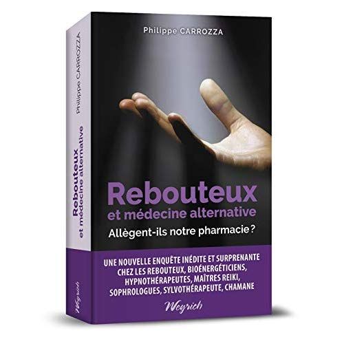 Emprunter Rebouteux et medecine alternative: allegent-ils notre pharmacie? livre