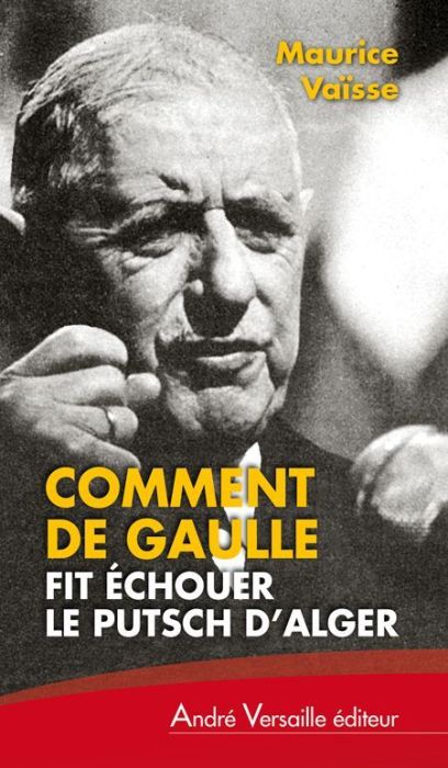Emprunter Comment de Gaulle fit échouer le putsch d'Alger livre