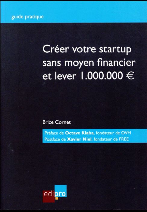 Emprunter Créer votre startup sans moyen financier et lever 1000000 d'euros livre