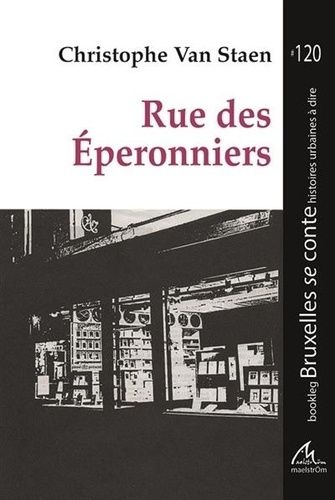 Emprunter RUE DES EPERONNIERS - BSC#120 livre