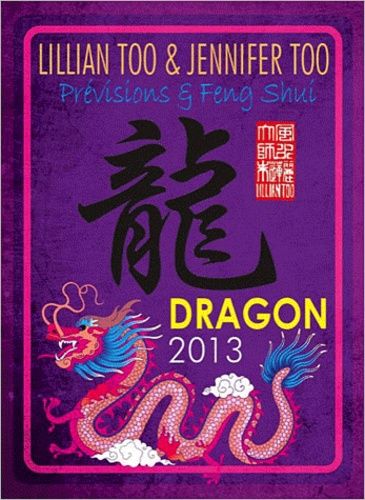 Emprunter Dragon 2013 / Prévisions et Feng Shui livre