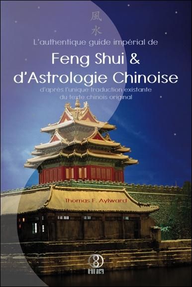Emprunter L'authentique guide impérial de feng shui et d'astrologie chinoise livre