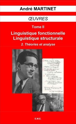 Emprunter Oeuvres. Tome 2, Linguistique structurale, linguistique fonctionnelle Volume 2, Théories et analyse livre