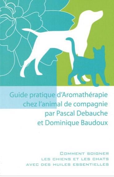 Emprunter Guide pratique d'aromathérapie chez l'animal de compagnie livre