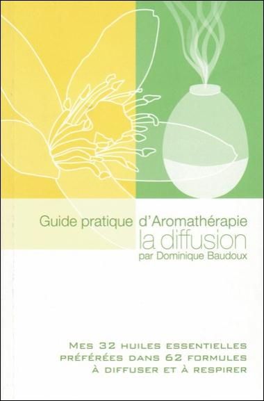 Emprunter Guide pratique d'Aromathérapie, la diffusion livre