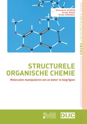 Emprunter Structurele organische chemie. Moleculen manipuleren om ze beter te begrijpen livre