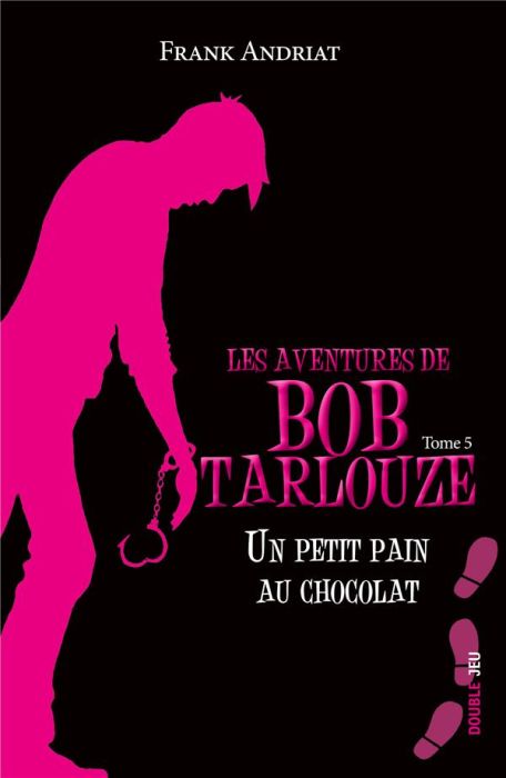 Emprunter Les aventures de Bob Tarlouze Tome 5 : Un petit pain au chocolat livre
