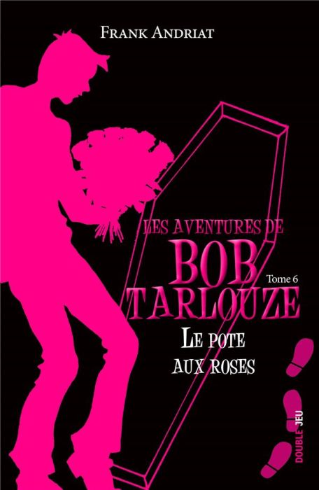 Emprunter Les aventures de Bob Tarlouze Tome 6 : Le pote aux roses livre