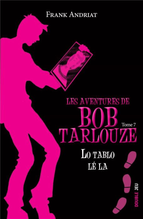 Emprunter Les aventures de Bob Tarlouze Tome 7 : Lo tablo lé la livre