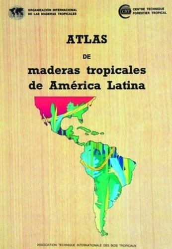 Emprunter ATLAS DE MADERAS TROPICALES DE AMERICA LATINA livre