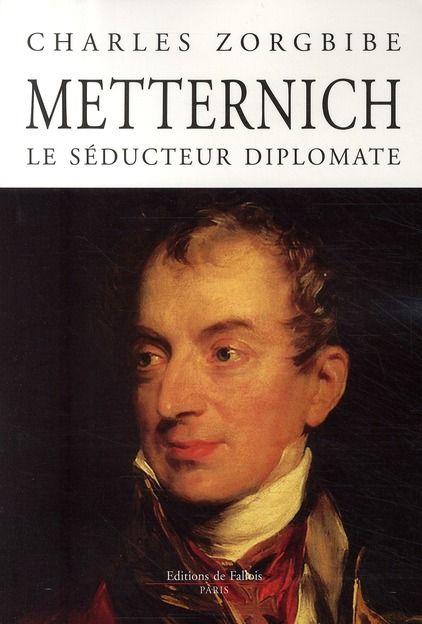 Emprunter Metternich le séducteur diplomate livre