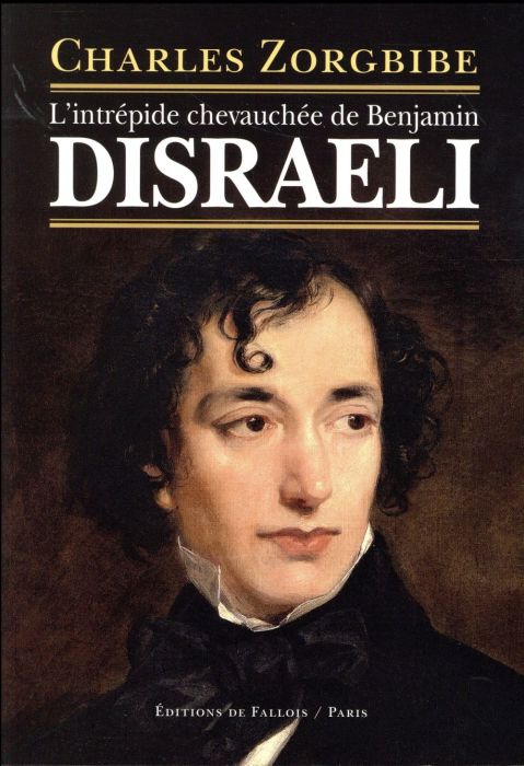 Emprunter L'intrépide chevauchée de Benjamin Disraeli livre