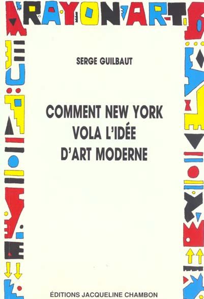 Emprunter COMMENT NEW YORK VOLA L'IDEE D'ART MODERNE livre