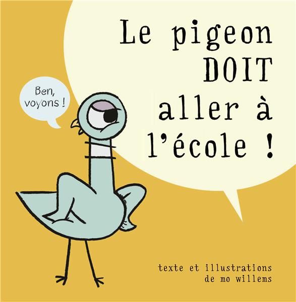 Emprunter Le pigeon doit aller à l'école! livre