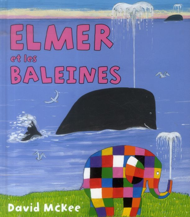 Emprunter Elmer et les baleines livre
