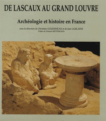 Emprunter De Lascaux au Grand Louvre. Archéologie et histoire de France livre