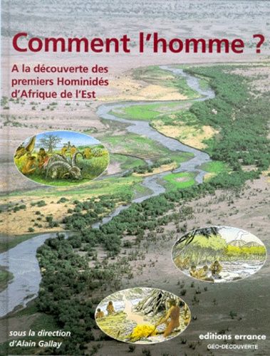 Emprunter COMMENT L'HOMME ? A la découverte des premiers hominidés d'Afrique de l'Est livre