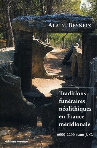 Emprunter Traditions funéraires néolithiques en France méridionale (6000-2200 avant J.-C.) livre