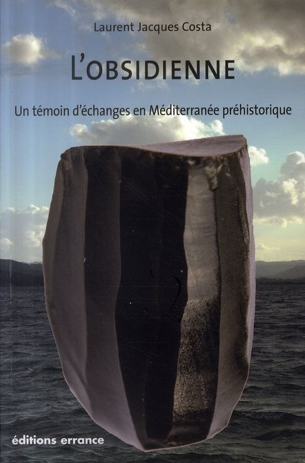 Emprunter L'obsidienne. Un témoignage d'échanges en Méditerranée préhistorique livre