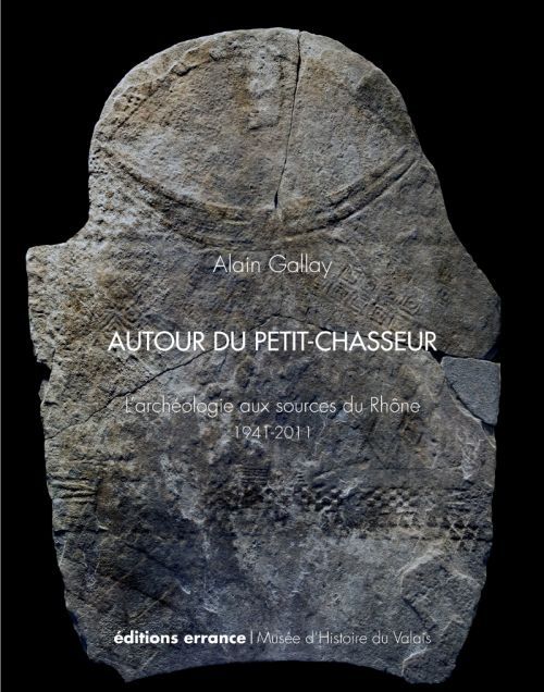 Emprunter Autour du petit-chasseur. L'archéologie aux sources du Rhône (1941-2011) livre