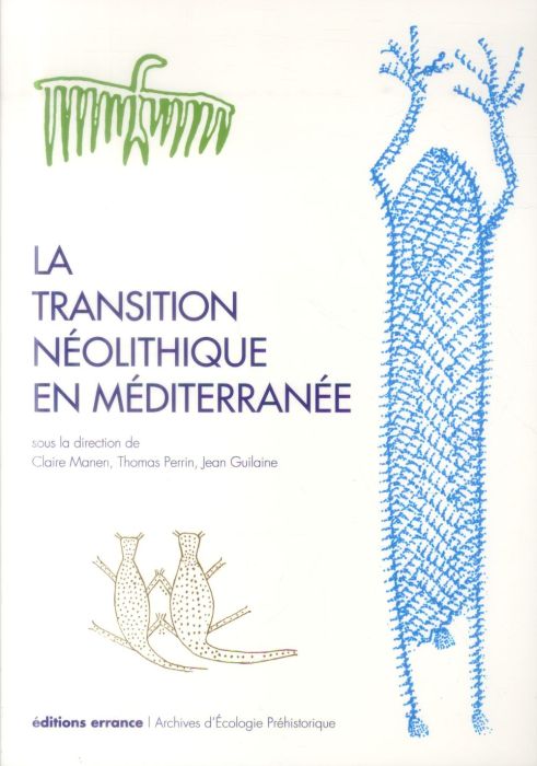 Emprunter La transition néolithique en Méditerranée. Actes du colloque Transitions en Méditerranée, ou comment livre
