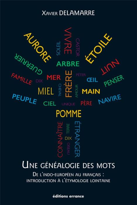 Emprunter Une généalogie des mots. De l'indo-européen au français : introduction à l'étymologie lointaine (100 livre