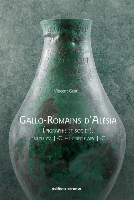 Emprunter Gallo-Romains d'Alésia. Epigraphie et société, 1er siècle av. J.-C. - IIIe siècle apr. J. C. livre