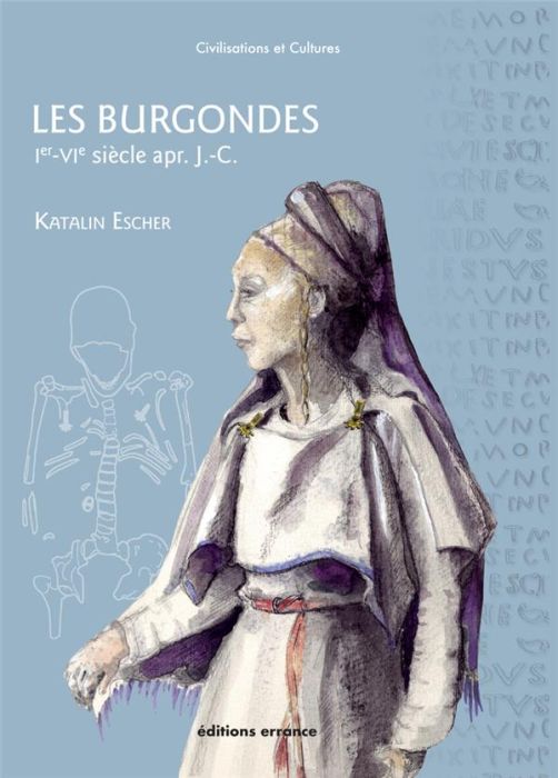 Emprunter Les Burgondes. Ier-VIe siècle apr. J.-C. livre