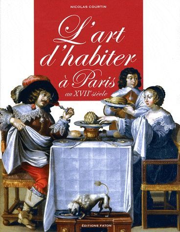 Emprunter L'Art d'habiter à Paris au XVIIe siècle. L'ameublement des hôtels particuliers livre