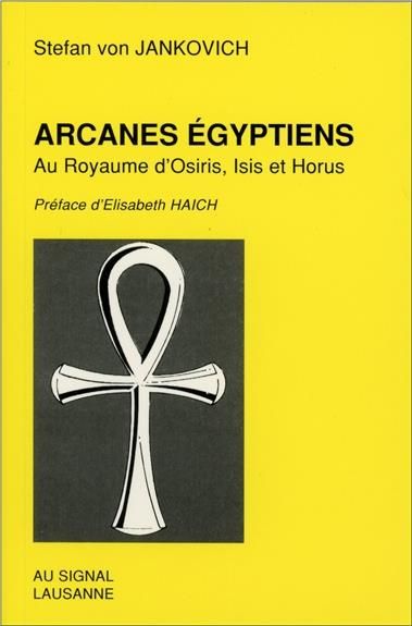 Emprunter Arcanes égyptiens. Au royaume d'Osiris, Isis et Horus livre
