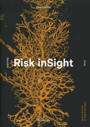 Emprunter Risk inSight. Catalogue d'exposition sciences, arts et société, Edition bilingue français-anglais livre