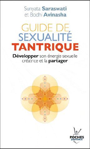 Emprunter Guide de sexualité tantrique. Développer son énergie sexuelle crétrice et la partager livre