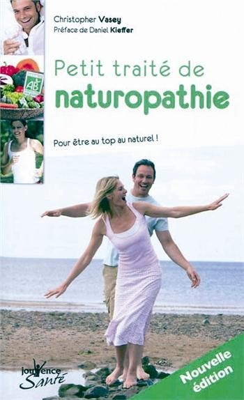 Emprunter Petit traité de naturopathie. Pour être au top au naturel suivi du Dictionnaire thématique des conce livre