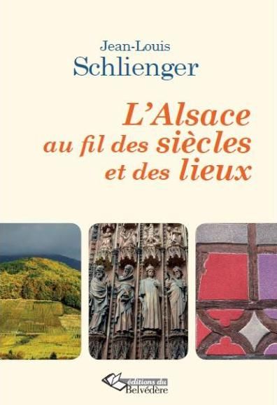 Emprunter L'Alsace au fil des siècles et des lieux livre
