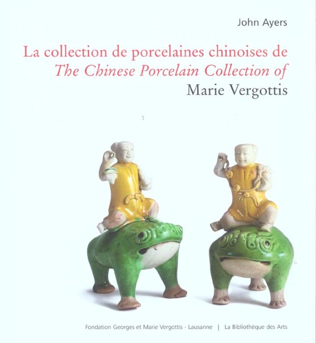 Emprunter La collection de porcelaines chinoises de Marie Vergottis : The Chinese Porcelain Collection of Mari livre