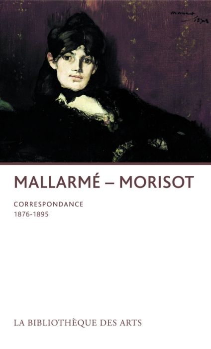 Emprunter Mallarmé- Morisot. Correspondance 1876-1895 livre