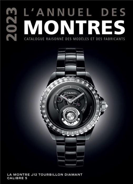 Emprunter L'annuel des montres. Catalogue raisonné des modèles et des fabricants, Edition 2023 livre